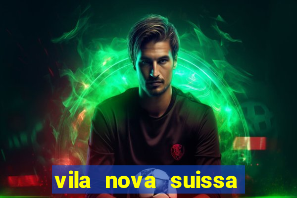 vila nova suissa mogi das cruzes